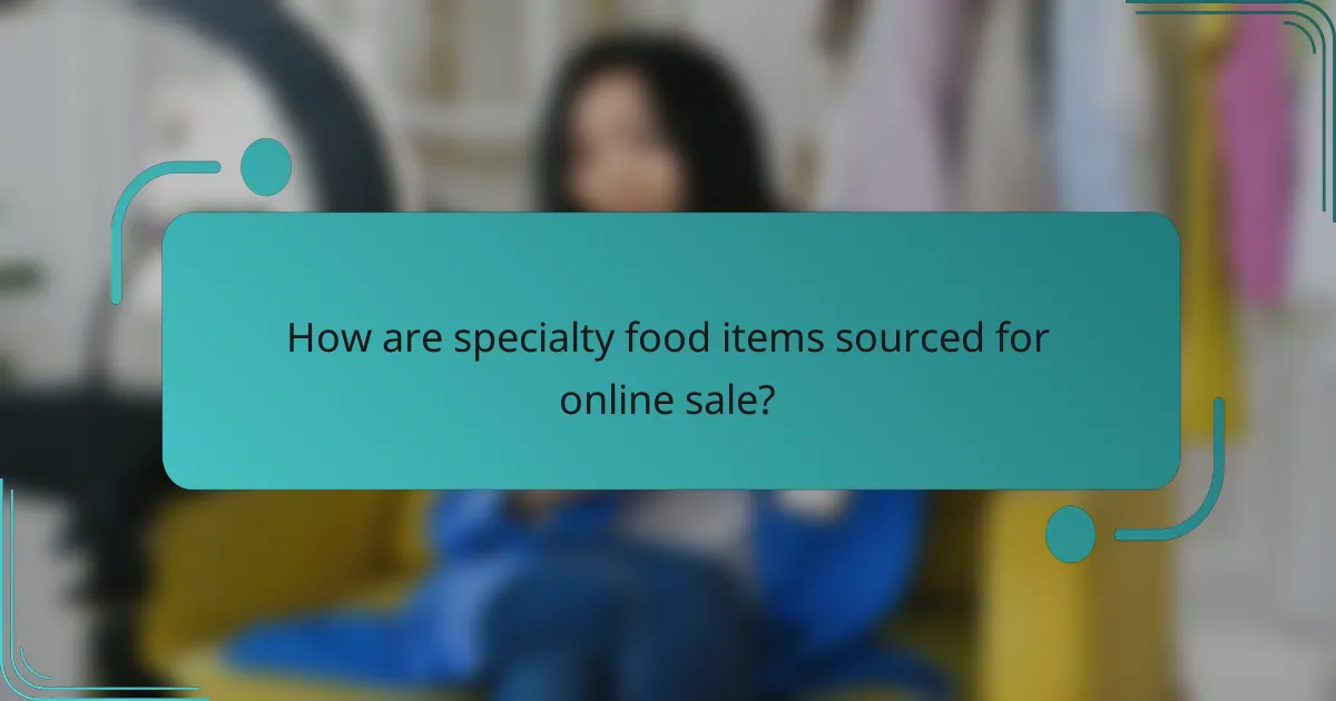 How are specialty food items sourced for online sale?