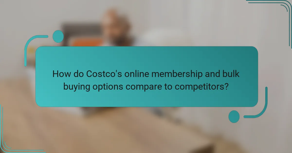 How do Costco's online membership and bulk buying options compare to competitors?