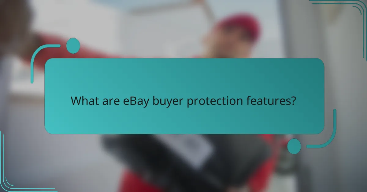 What are eBay buyer protection features?