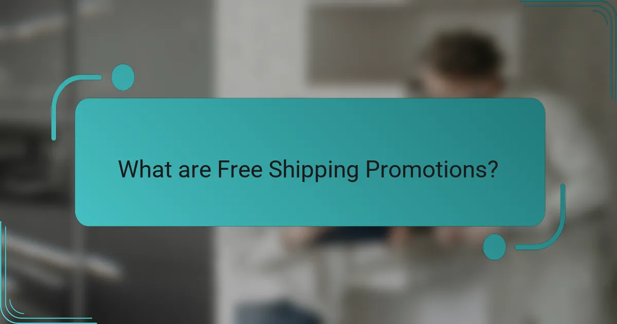 What are Free Shipping Promotions?