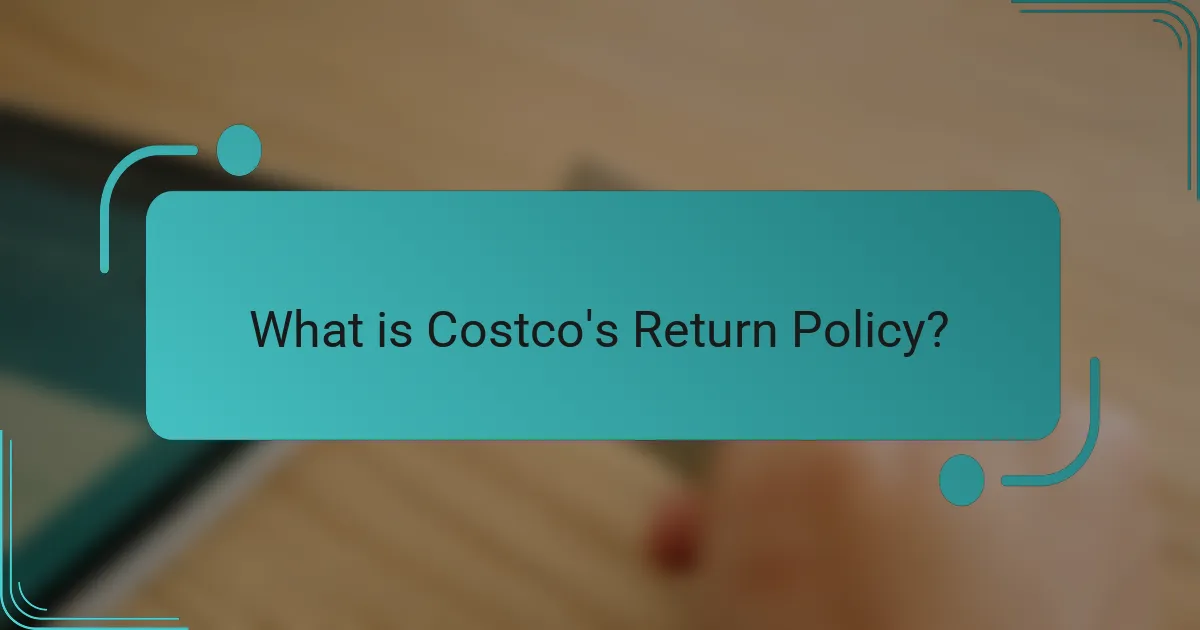 What is Costco's Return Policy?