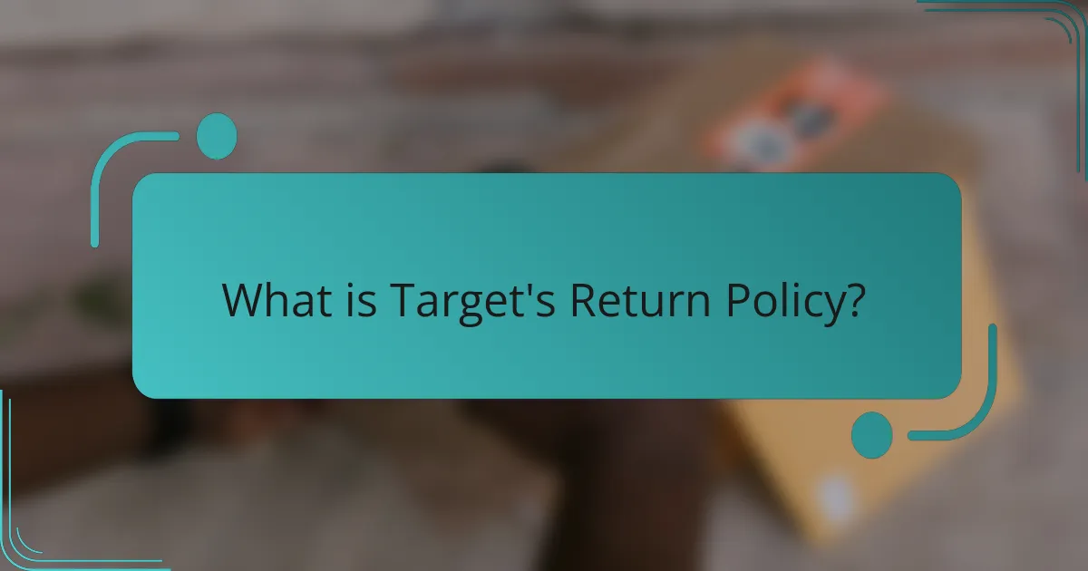 What is Target's Return Policy?