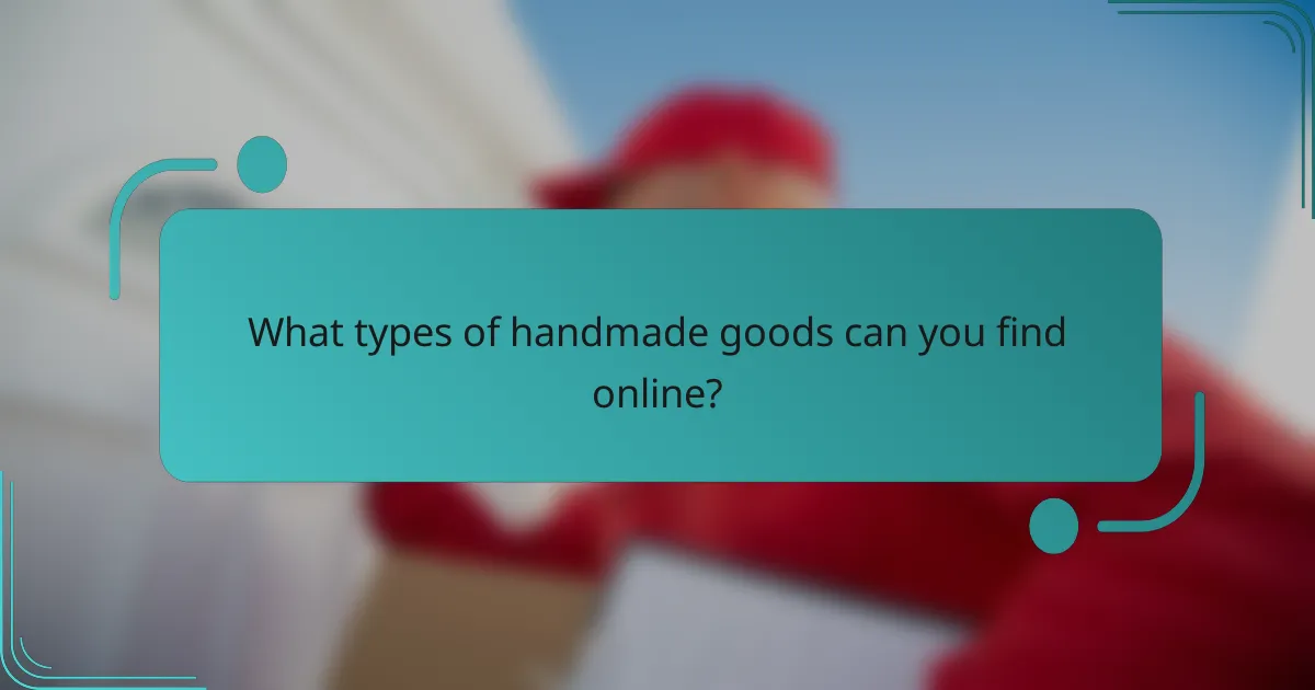 What types of handmade goods can you find online?